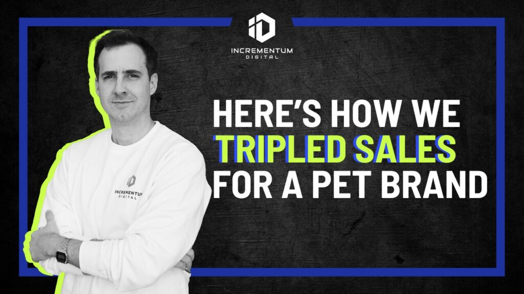 Marketing image featuring a person in an Incrementum Digital sweatshirt standing confidently beside bold text that reads “Here’s How We Tripled Sales for a Pet Brand,” with the Incrementum Digital logo above.