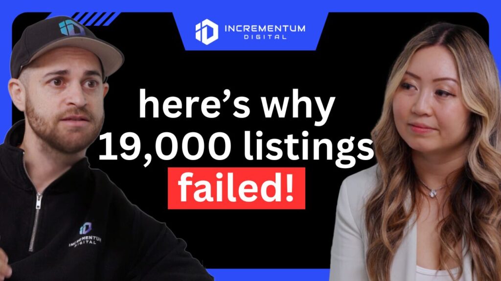 Thumbnail image for an Incrementum Digital video featuring Liran Hirschkorn and Melisa Vong. The text reads: "here’s why 19,000 listings failed!" in bold white and red typography on a black background. Liran, wearing an Incrementum Digital cap and sweater, appears on the left looking serious. Melisa, in a light blazer, is on the right with a thoughtful expression. The Incrementum Digital logo is displayed at the top.