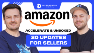 Amazon Accelerate 2026 Updates: What unBoxed Changed - 20 updates by Liran Hirschkorn and Mansour Norouzi of Incrementum Digital