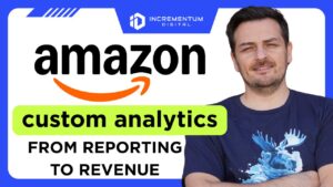 Amazon custom analytics dashboard guide for brand operators