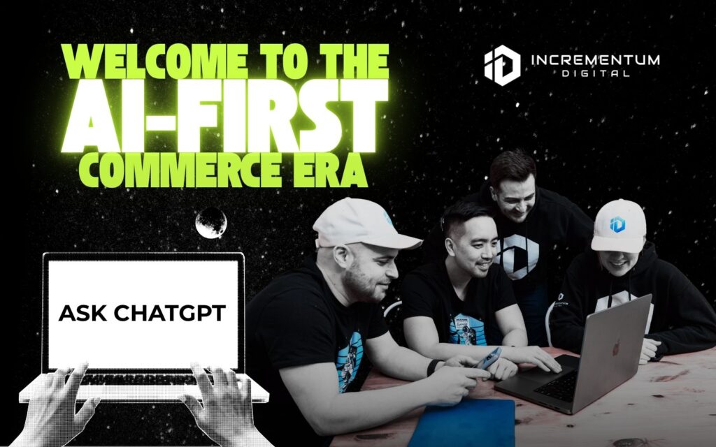 "Team at Incrementum Digital collaborating around a laptop under the headline 'Welcome to the AI-First Commerce Era,' with a graphic of hands typing 'Ask ChatGPT' on a digital laptop screen, set against a starry space background."