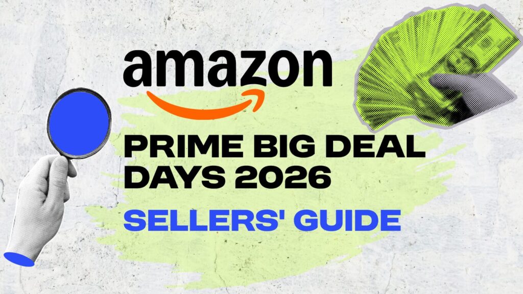 Amazon Prime Big Deal Days 2026 Sellers Guide