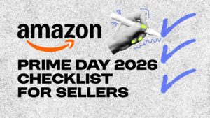 Amazon Prime Day 2026 Final-Week Checklist: 10 Things to Lock In Before Day 1