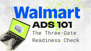 Walmart Advertising for Amazon Sellers: 2026 Readiness Check