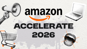 Amazon Accelerate 2026 Recap: Every Update That Matters for Brand Owners