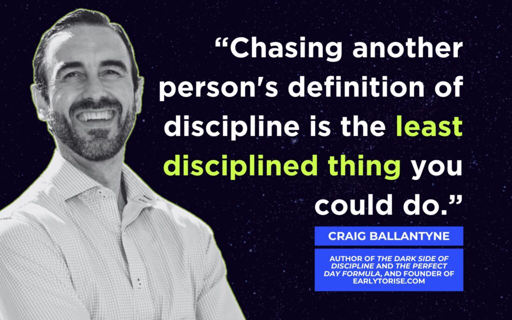 Craig Ballantyne standing with arms crossed and smiling, next to a quote that reads: “Chasing another person’s definition of discipline is the least disciplined thing you could do.” The image includes Craig’s credentials as author of The Dark Side of Discipline and The Perfect Day Formula, and founder of EarlyToRise.com. The background features a dark, starry sky with the Incrementum Digital logo at the top.