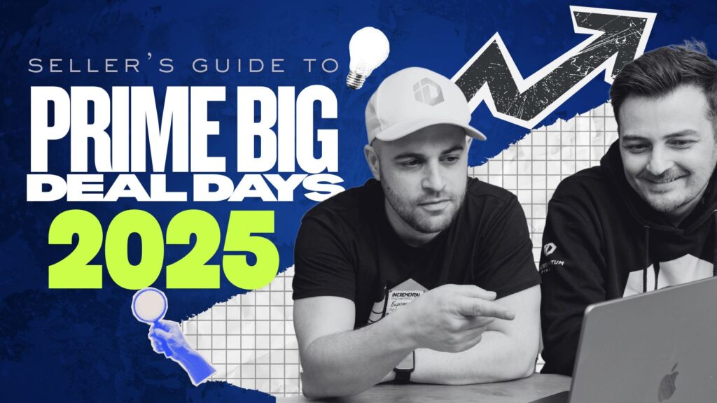 Liran Hirschkorn and Mansour Norouzi wearing branded merch from Incrementum Digital sit at a table looking at a laptop screen, appearing focused and collaborative. The graphic overlay reads “Seller’s Guide to Prime Big Deal Days 2025” with bold typography, lightbulb and arrow illustrations, and a magnifying glass icon, suggesting strategic insight and growth planning for Amazon sellers.