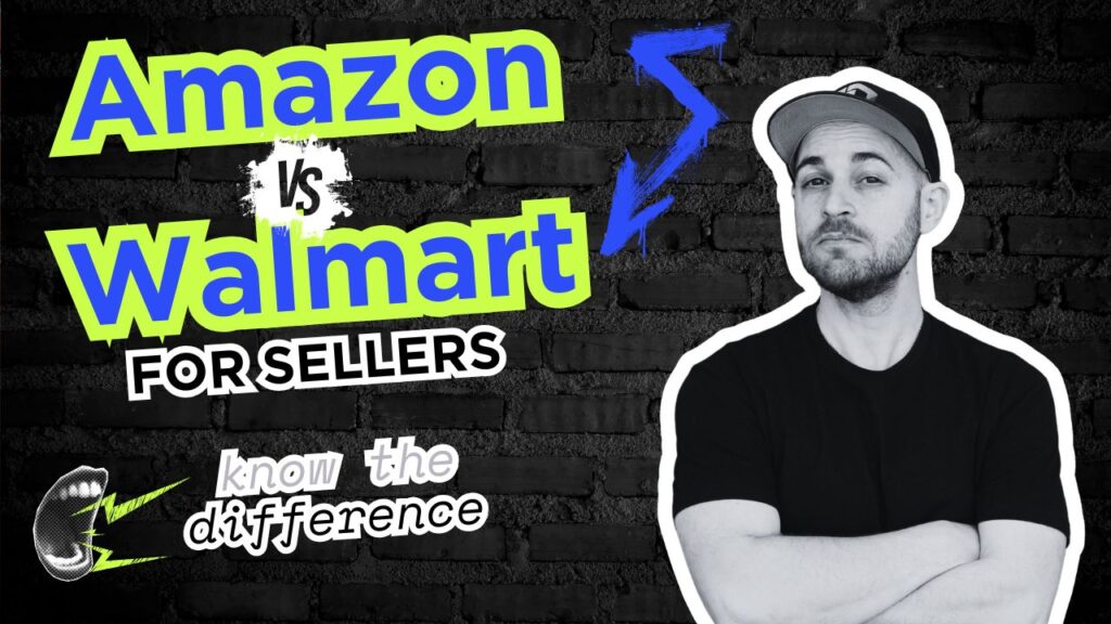 Comparison graphic featuring text 'Amazon vs. Walmart for Sellers – Know the Difference' with a confident man in a cap and arms crossed, pointing to marketplace strategy.