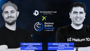 Promotional graphic featuring Liran Hirschkorn, CEO & Founder of Incrementum Digital, and Bradley Sutton, Host & VP of Education and Strategy at Helium 10. The image highlights their collaboration on the Serious Sellers Podcast by Helium 10, with logos of Incrementum Digital and the podcast against a dark space-themed background.